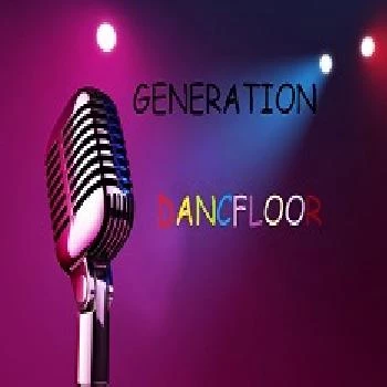 Generation Dancefloor