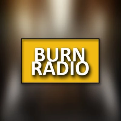 Burn Radio