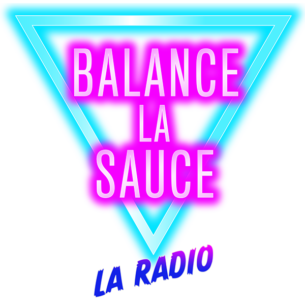 Balance la Sauce - La Radio